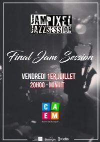 Final Jam Session. Du 1er au 2 juillet 2016 à Besançon. Doubs.  20H00